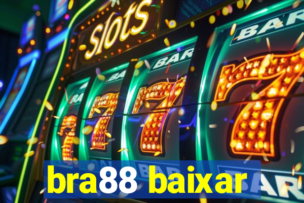 bra88 baixar